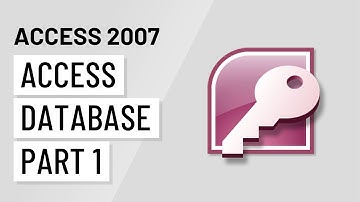 Access 2007: Exploring an Access Database Part 1