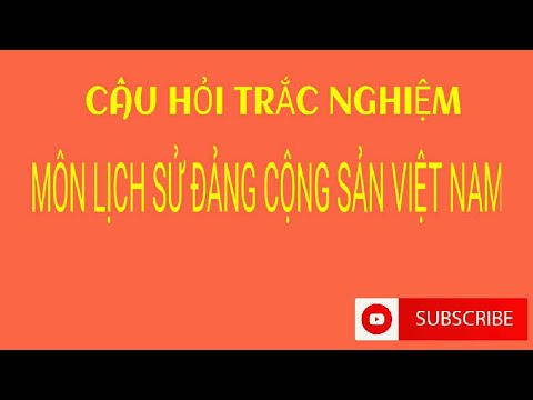 Video [Lịch sử Đảng] # 3 Câu hỏi trắc nghiệm khách quan môn... - youtube