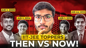 IIT-JEE Toppers (2005-2015) : Where are they Now?🔥