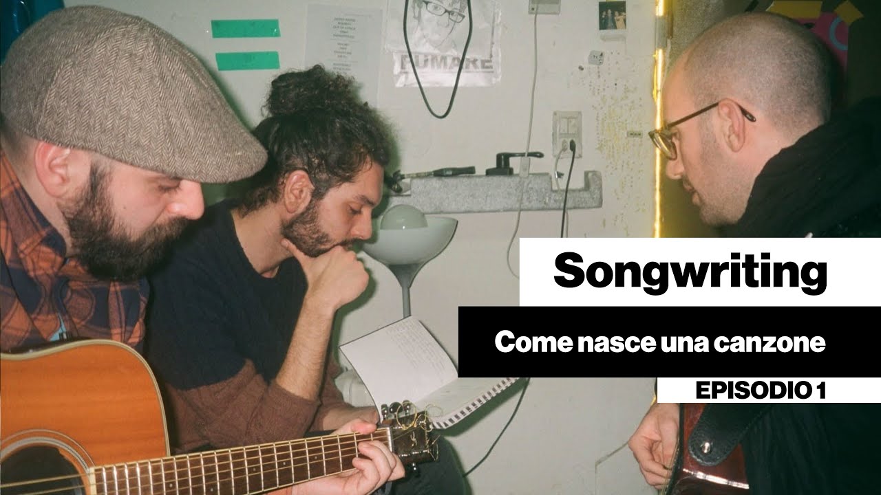 Songwriting - Come nasce una canzone [DENTRO LA BAND #01] - YouTube