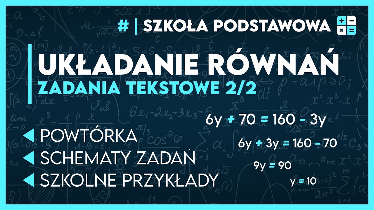 UKŁADANIE RÓWNAŃ 2/2 📋 - ZADANIA TEKSTOWE ️ | Matematyka Szkoła