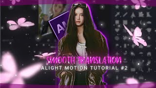 Smooth Translation Tutorial Pt 2  On Alight Motion