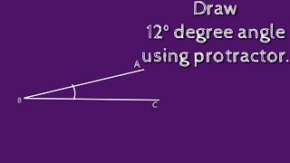 How to draw 12 degree angle using protractor. shsirclasses.