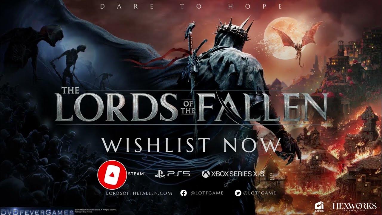 The Lords of the Fallen Gameplay Trailer Revealed, Coming Out This 2023 -  MP1st