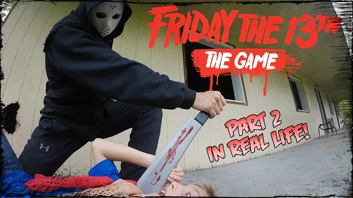 Friday the 13th: The Game *Part 2* In Real Life!