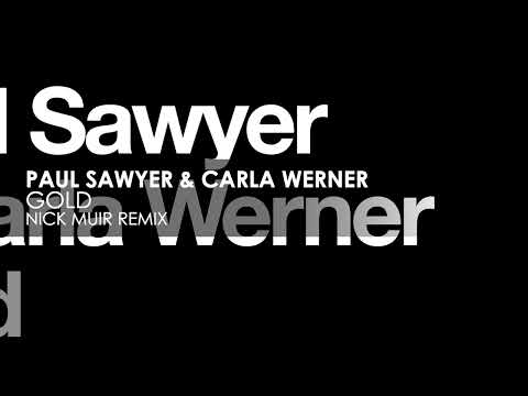 Paul Sawyer & Carla Werner - Gold (Nick Muir Remix)