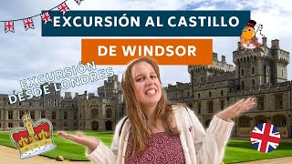 CASTILLO de WINDSOR: Excursión de 1 día desde LONDRES. ¿Cómo llegar a WINDSOR? ¿Qué HACER?