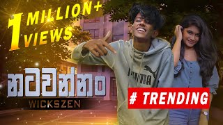 Wickszen - Natawannam | Mewa Balan Iddi (මේවා බලන් ඉද්දි)  Video (Dir.By Pasindu Fdo) Resimi