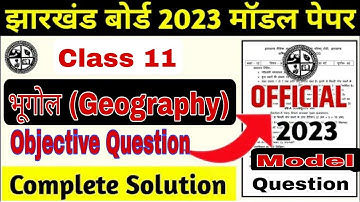Class 11 Geography Model Question Solution 2023 | Jac Board Class 11 Geography Model Paper 2023