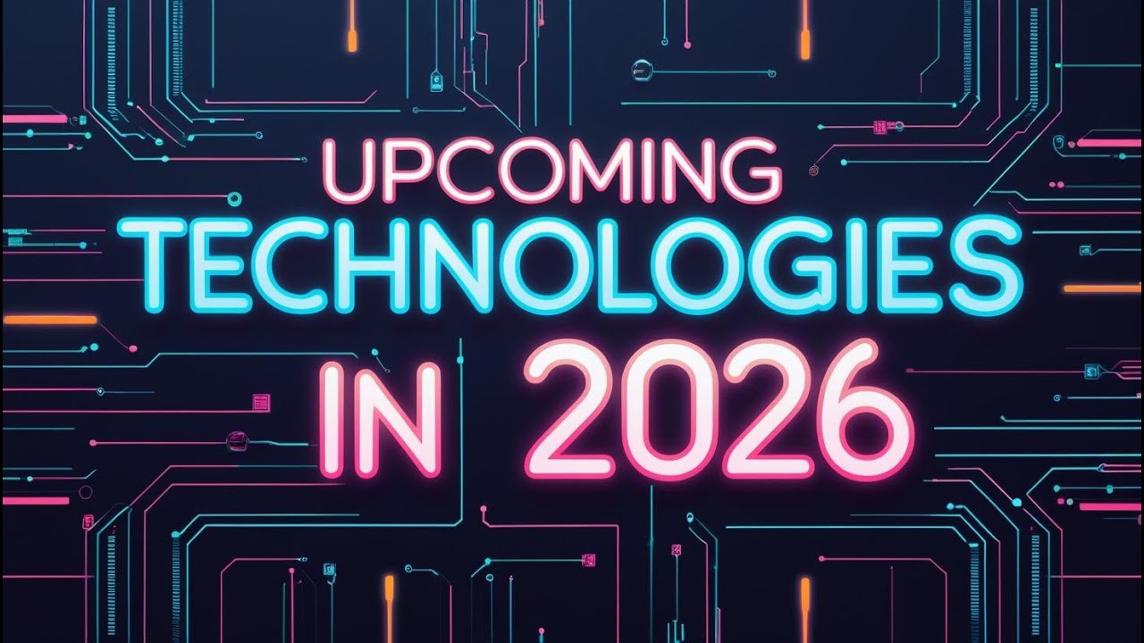 Top 20 Future Technology Trends Shaping 2026 & Beyond 