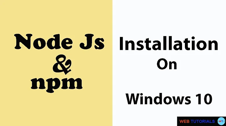 Node.js and NPM installation on Windows 10