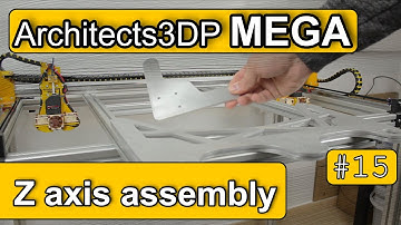 Architects3DP MEGA | Z axis assembly #15