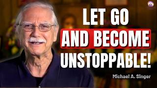 10 Truths That Will Make You Mentally Unstoppable Michael A Singer s Teachings