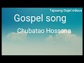 Palm Sunday Song Chubatao Hossana 