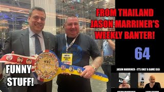Jason Marriner! Being Banged Up! Tattoos! Old Hooligans! More Banter from Thailand! (65)