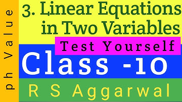 R S Aggarwal Class-10 Chapter-3 Linear Equations in two variables Ex-Test Yourself