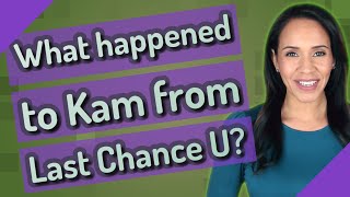What happened to Kam from Last Chance U?