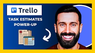 How To Use TRELLO S Task Estimates Power Up (Full 2025 Guide)