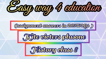 (മലയാളം ) kite victers plus one history class 8 assignment answers.