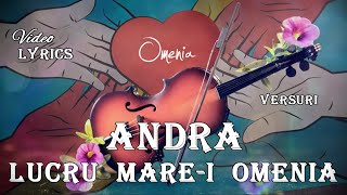 Video thumbnail of "Andra - Lucru Mare-i Omenia 💜 (Versuri | Lyrics)"
