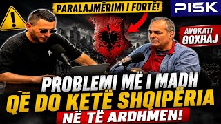 Avokati Goxhaj: Problemi me i madh qe do kete Shqiperia ne te ardhmen