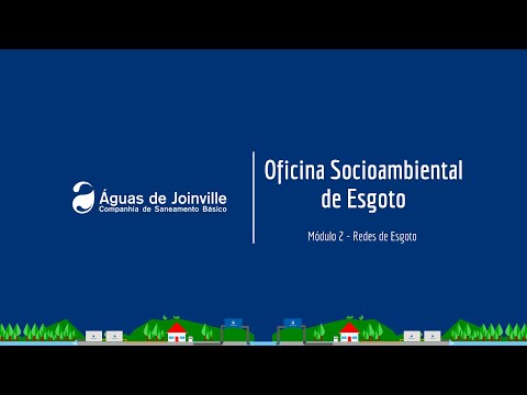 Oficina Socioambiental de Esgoto - Módulo 2 - Rede de Esgoto