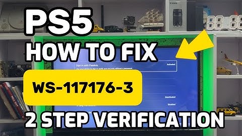How To Fix PS5 WS-117176-3 There May Be A Problem With 2 Step Verification Settings PlayStation
