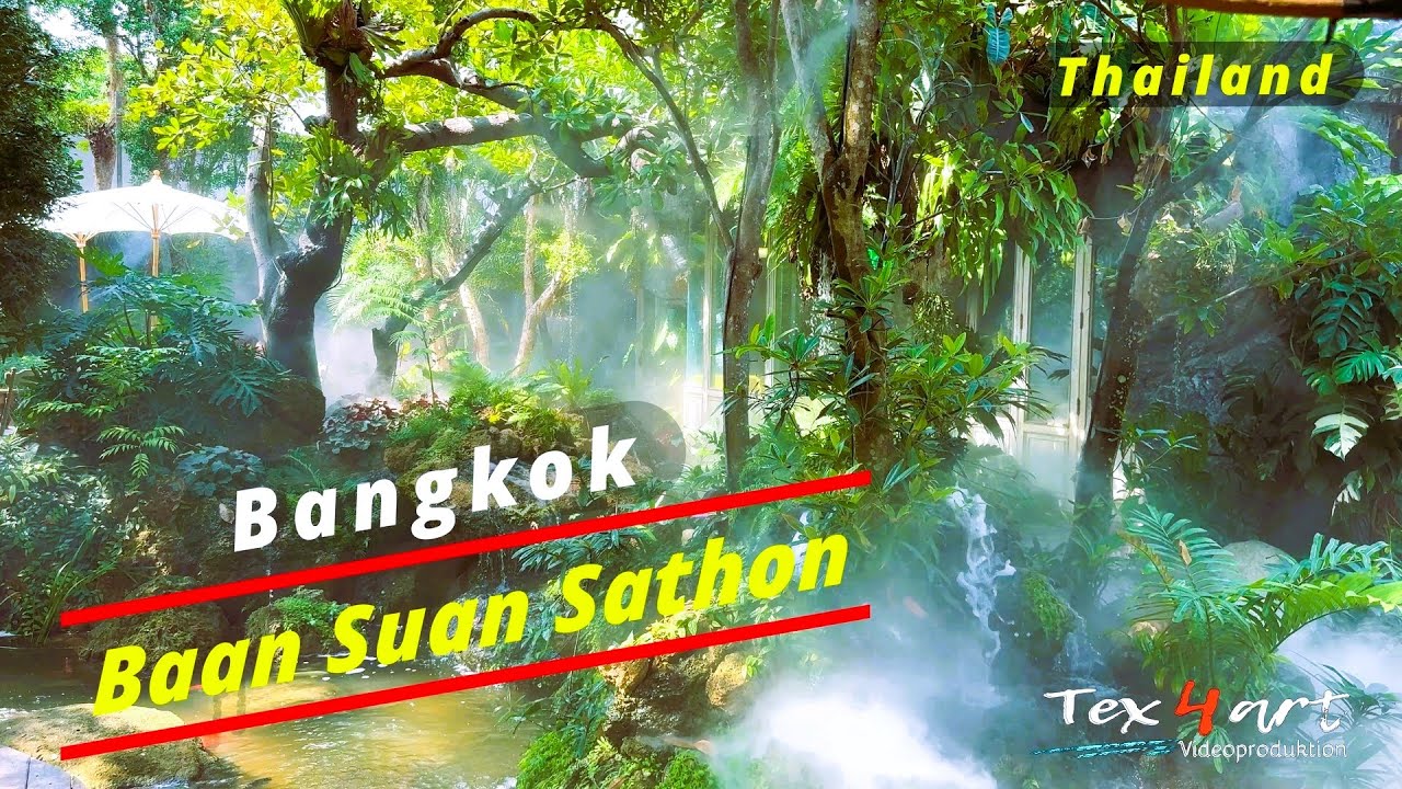 Baan Suan Sathorn - Bangkok / Sensational & Dreamlike / Thailand 4K