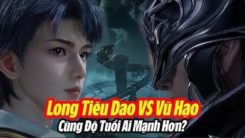 Hoắc Vũ Hạo VS Long Tiêu Dao, Cùng Cấp Độ, Ai Mạnh Hơn? Đấu La Đại Lục 2 - Tuyệt Thế Đường Môn