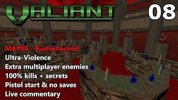 Doom II: Valiant - MAP08 (Bushwhacked) - Blind Ultra-Violence Plus 100%