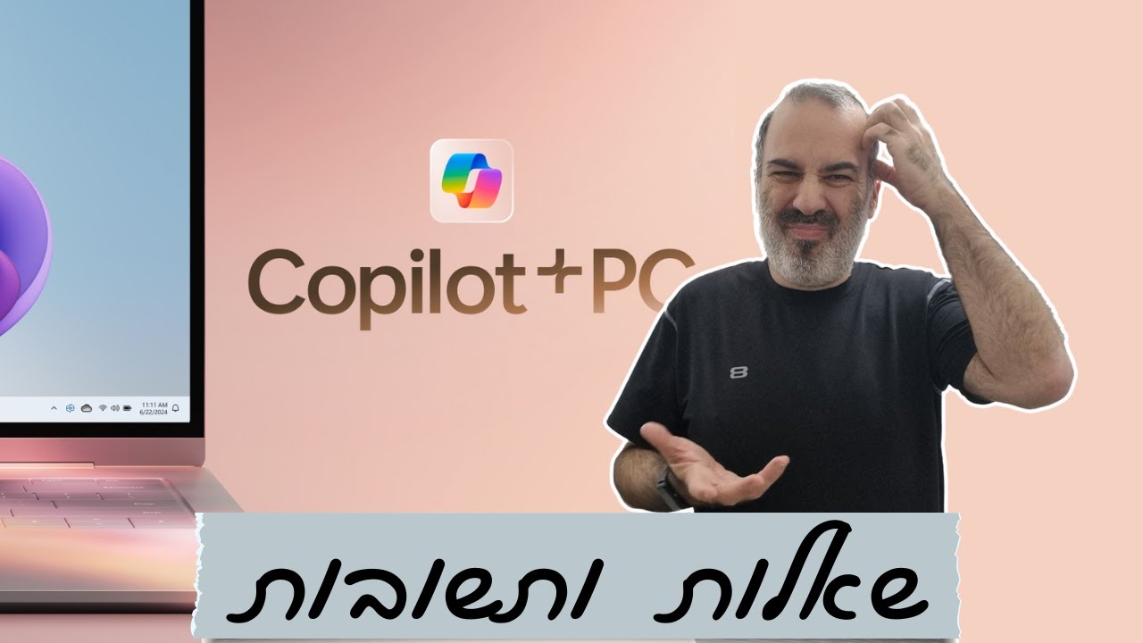 שאלות ותשובות על מחשבי קופיילוט פלוס (Copilot+) ועל NPUים...