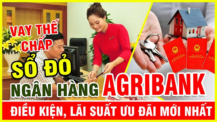 Hướng dẫn vay tiền ngân hàng agribank