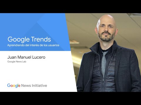 Google Trends: aprendiendo del interés de los usuarios - GNI Live Trainings en Español