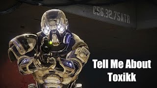 Tell Me About: Toxikk