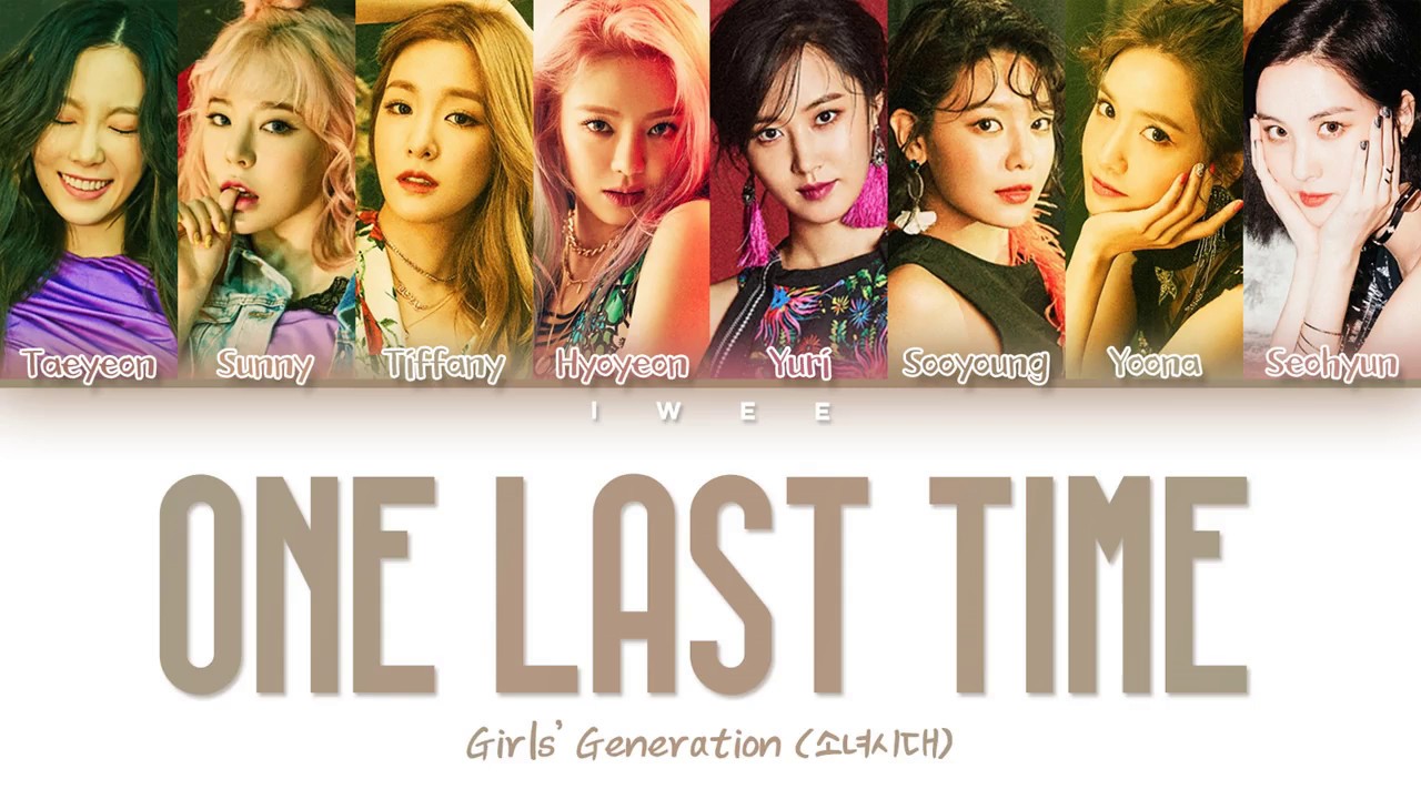 Girls’ Generation (소녀시대) - One Last Time (Han|Rom|Eng) Color Coded Lyrics/한국어 가사
