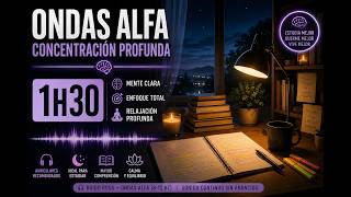🧠 1H30 de Concentración Máxima para Estudiar 📚 Enfoque Mental Profundo