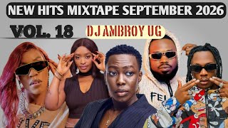 🔥 NEW UGANDAN HITS MIX 2026 🇺🇬 | NONSTOP UG VIBES | MONTHLY MIXTAPE SERIES V.18 | DJ AMBROY UG