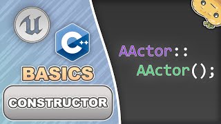 Constructor in C++ for Unreal Engine in 4 Minutes!
