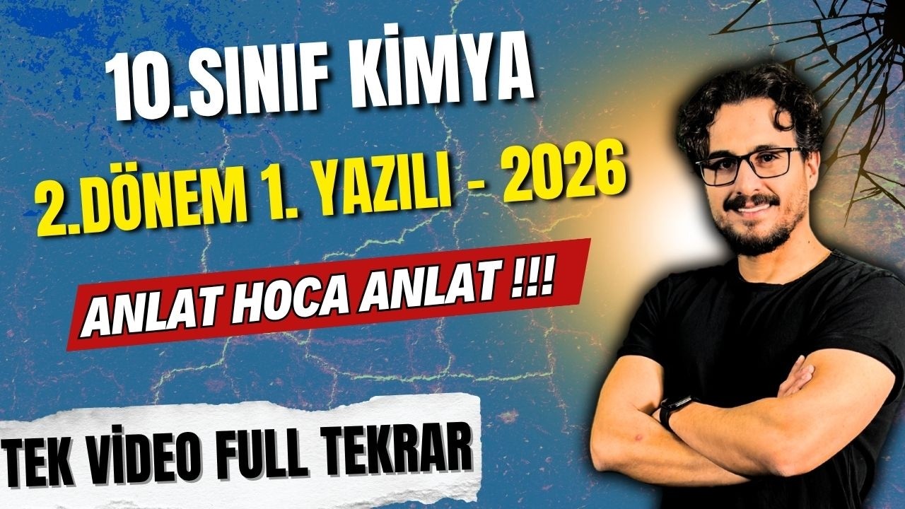 10. Sınıf Kimya | 2. Dönem 1. Yazılı Hazırlık - 2026 | Anlat Hoca Anlaaat!!!