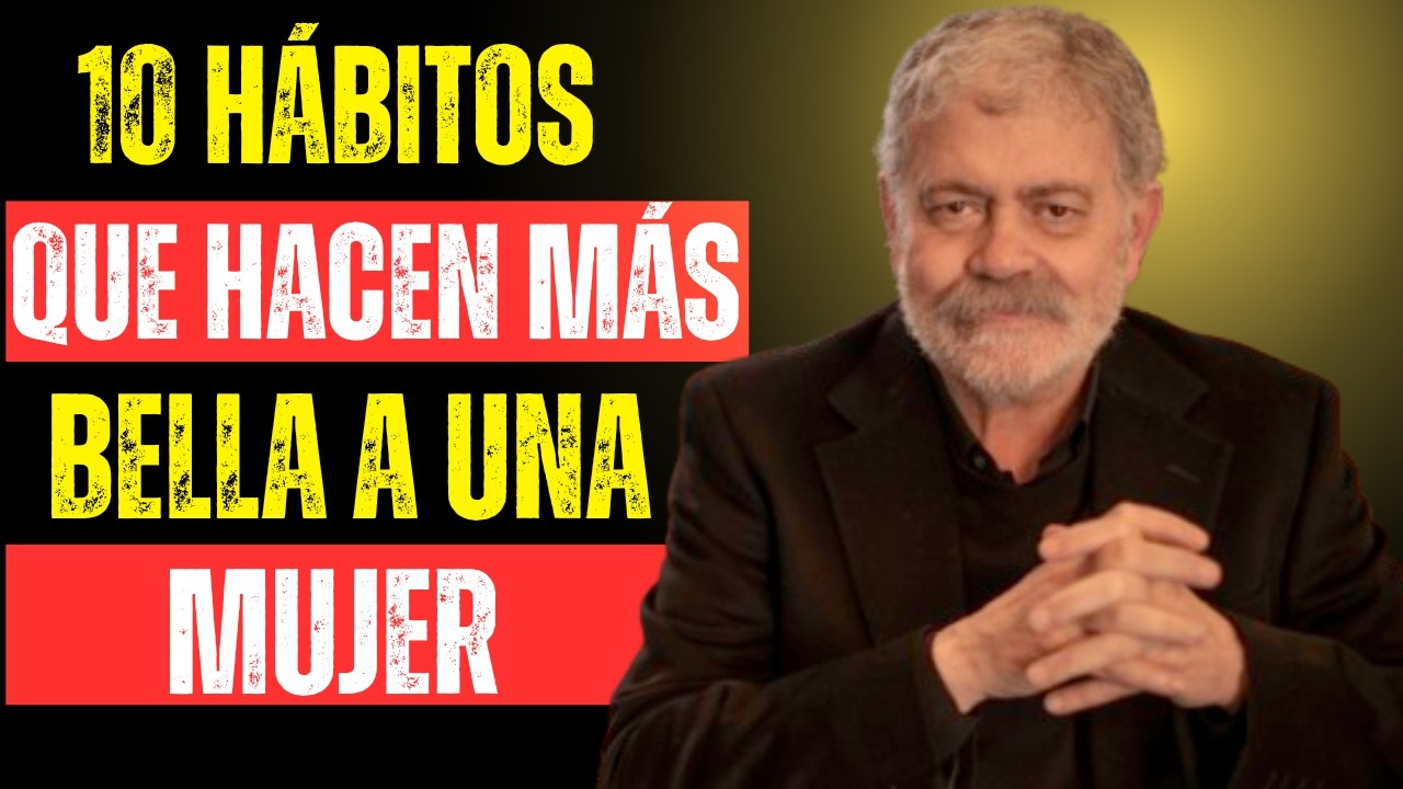 Si una Mujer Tiene Estos 10 Hábitos, se Vuelve Increíblemente Atractiva | Walter Riso