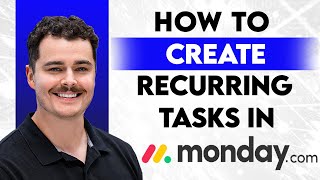 How To Create Recurring Tasks In Monday.com [2026 Guide]
