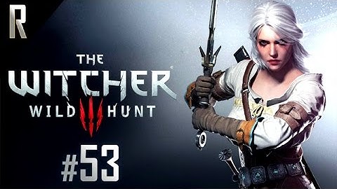 ► The Witcher 3 (E3FX Mod) - Walkthrough HD - Part 53
