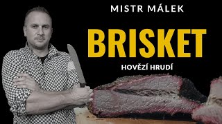 BRISKET - 4,5kg hovězího hrudí na grilu | Z lokální BIOfarmy až na talíř! | Mistr Málek