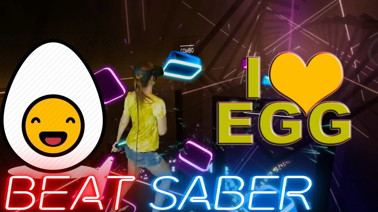 Beat Saber || Egg Song - I LOVE EGG (Eggspert) || Mixed Reality