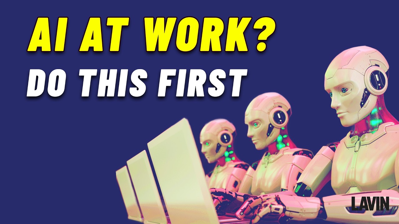 3 Things You Must Do Before You Launch AI at Work - YouTube