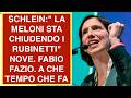 SCHLEIN:" LA MELONI STA CHIUDENDO I RUBINETTI" NOVE. FABIO FAZIO. A CHE TEMPO CHE FA
