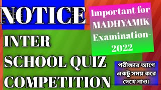 NOTICE WRITING || NOTICE : INTER SCHOOL DISTRICT QUIZ COMPETITION | | MADHYAMIK-2022 || ENGLISH ||
