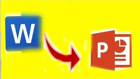 Cách chuyển Word sang PowerPoint ll How to convert Word to PowerPoint