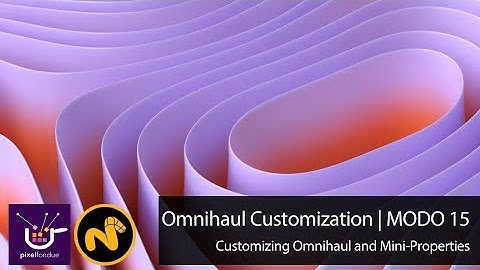 MODO Customizing Omnihaul and Mini Properties