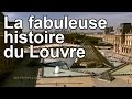 La fabuleuse histoire du louvre